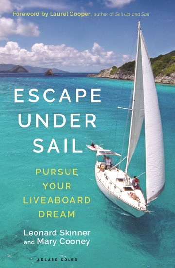 Escape Under Sail - Pursue Your Liveaboard Dream - cover