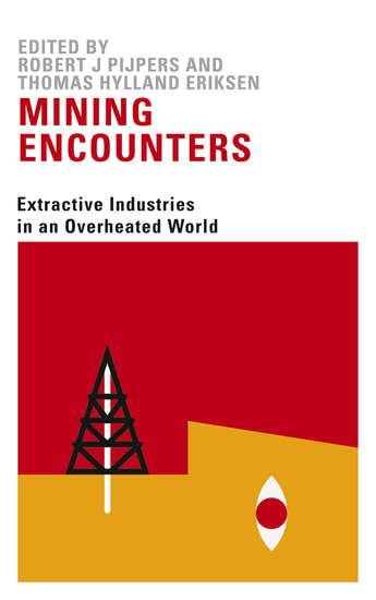 Mining Encounters - Extractive Industries in an Overheated World - cover