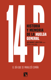 14D historia y memoria de la huelga general - El día que se paralizó España