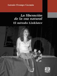 La liberación de la voz natural - El método Linklater
