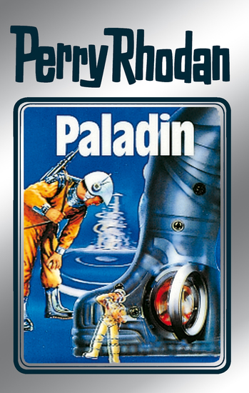 Perry Rhodan 39: Paladin (Silberband) - 7 Band des Zyklus "M 87" - cover
