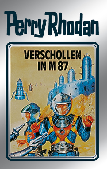 Perry Rhodan 38: Verschollen in M 87 (Silberband) - 6 Band des Zyklus "M 87" - cover
