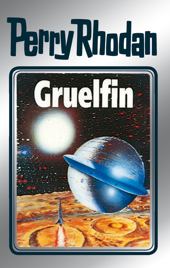 Perry Rhodan 50: Gruelfin (Silberband) - 6 Band des Zyklus "Die Cappins" - cover