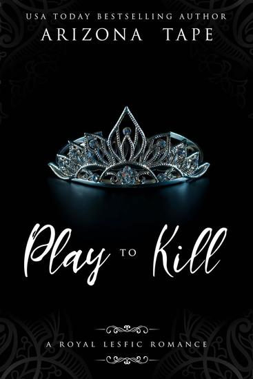 Play To Kill - The Twisted Princesses #2 - cover