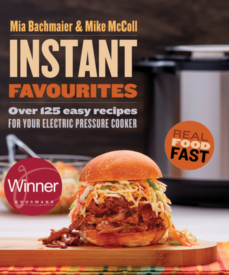 Instant Favourites - Over 125 easy recipes for your electric pressure cooker - cover