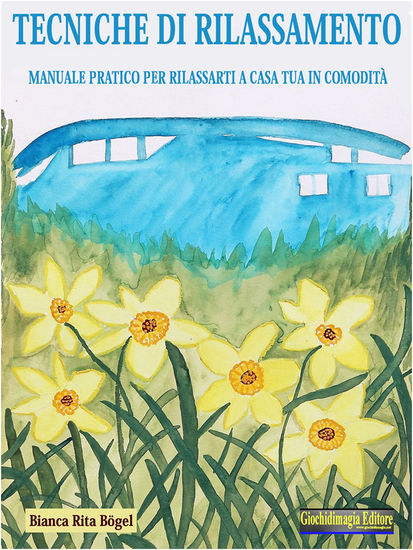 Tecniche di rilassamento - Manuale pratico per rilassarti a casa tua in comodità - cover