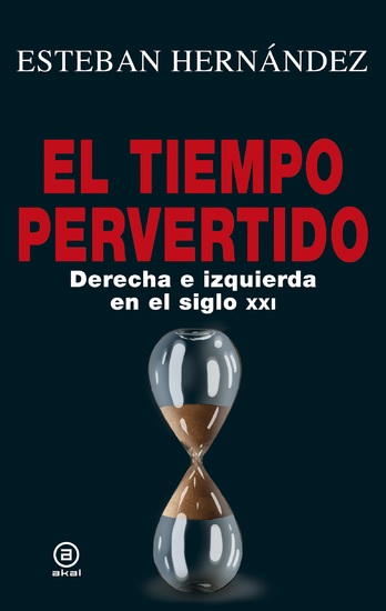 El tiempo pervertido - Derecha e izquierda en el siglo XXI - cover