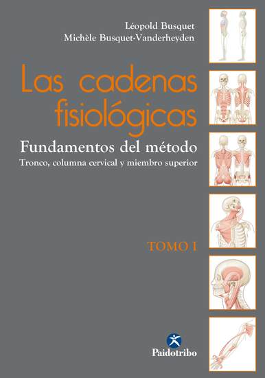 Las cadenas fisiológicas (Tomo I) - Fundamentos del método (Color) - cover