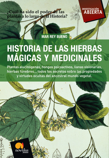 Historia de las Hierbas Mágicas y Medicinales - Plantas alucinógenas hongos psicoactivos lianas visionarias hierbas fúnebres - cover