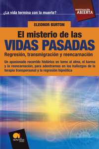 El Misterio de las Vidas Pasadas - Regresión Transmigración y reencarnación