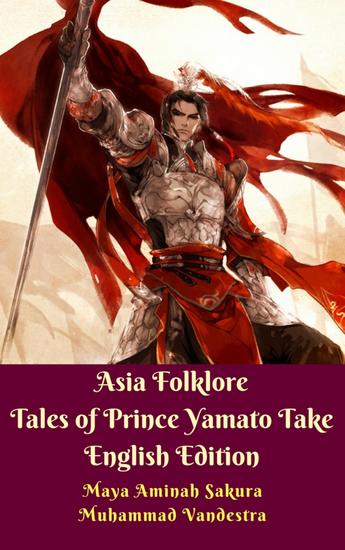 Asia Folklore Tales of Prince Yamato Take English Edition - cover