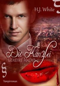 Die Kanzlei Geheime Macht - Vampirroman