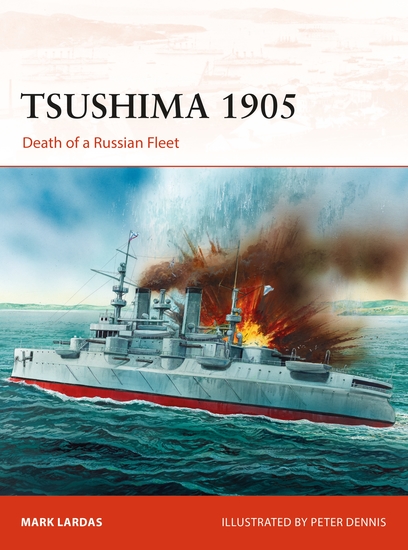 Tsushima 1905 - Death of a Russian Fleet - cover