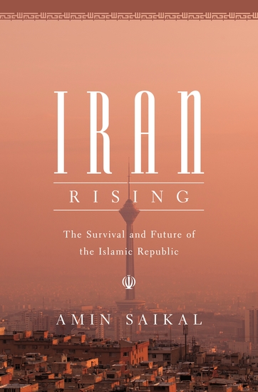 Iran Rising - The Survival and Future of the Islamic Republic - cover