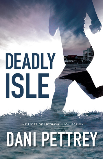 Deadly Isle (The Cost of Betrayal Collection) - cover