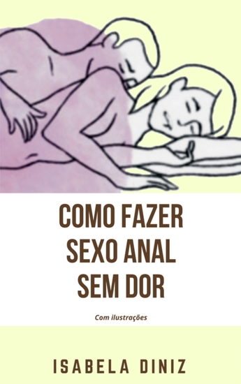Coroa dizendo que vai gozar Sexo anal sem dor é possível?