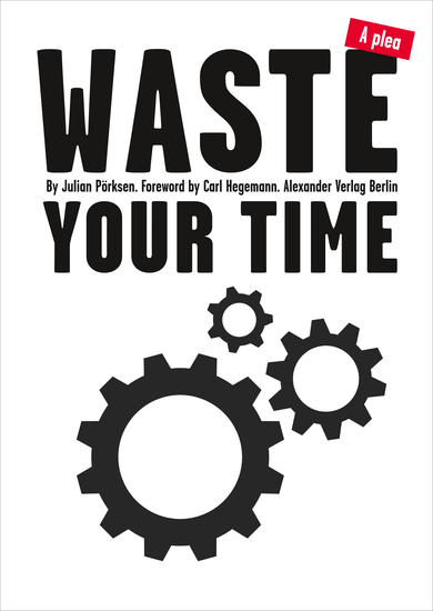 Waste Your Time - A plea - cover