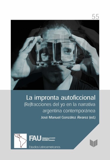 La impronta autoficcional - (Re)fracciones del yo en la narrativa argentina contemporánea - cover