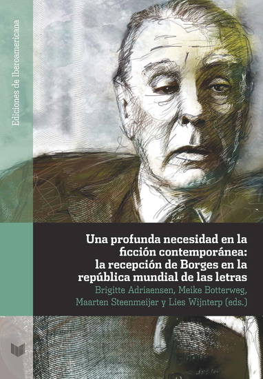 Una profunda necesidad en la ficción contemporánea: la recepción de Borges en la república mundial de las letras - cover