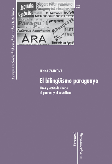 El bilingüismo paraguayo - Usos y actitudes hacia el guaraní y el castellano - cover