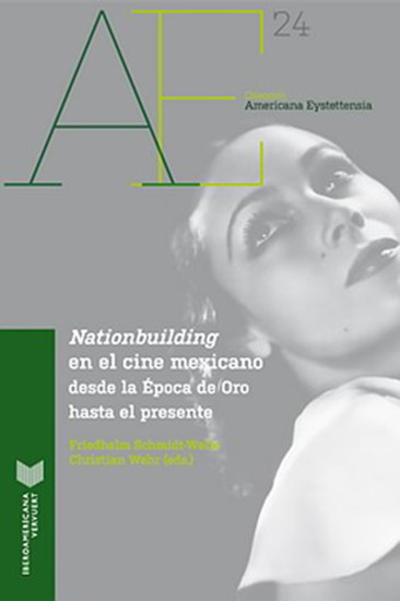 Nationbuilding en el cine mexicano: desde la Época de Oro al presente - cover
