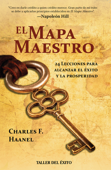 El mapa maestro - 24 lecciones para alcanzar el éxito y la prosperidad - cover