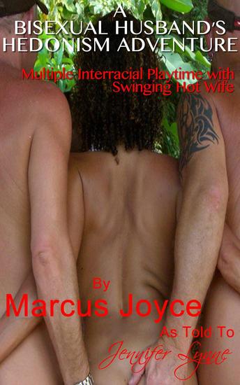 My Bisexual Husband's Hedonism Adventure: Multiple Interracial Playtime with Swinging Hot Wife - cover