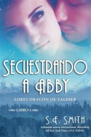 Secuestrando a Abby - Lores Dragón de Valdier Libro 1 - cover