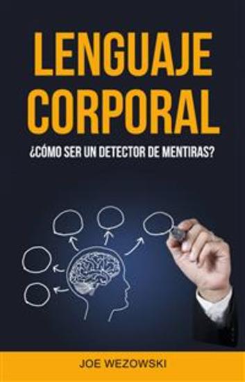 Lenguaje Corporal: ¿cómo Ser Un Detector De Mentiras? - cover