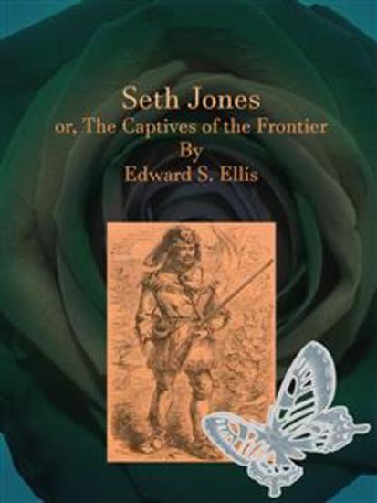 Seth Jones - or The Captives of the Frontier - cover