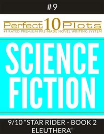 Perfect 10 Science Fiction Plots #9-9 "STAR RIDER - BOOK 2 ELEUTHERA" - cover