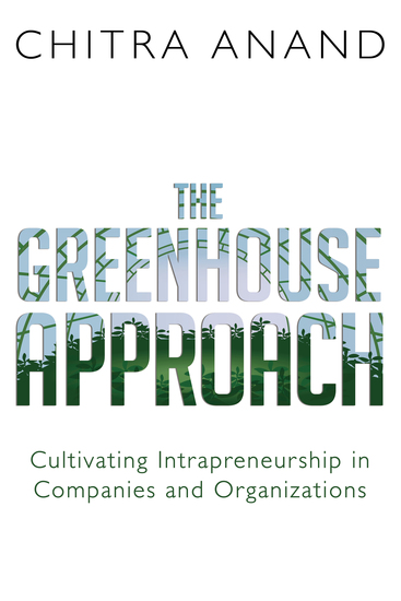 The Greenhouse Approach - Cultivating Intrapreneurship in Companies and Organizations - cover