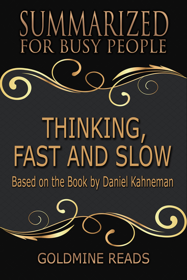 Thinking Fast and Slow - Summarized for Busy People - Based on the Book by Daniel Kahneman - cover