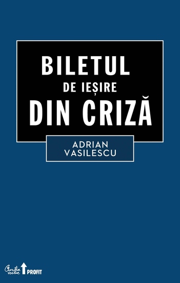 Biletul de iesire din criza - cover