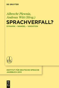 Sprachverfall? - Dynamik – Wandel – Variation