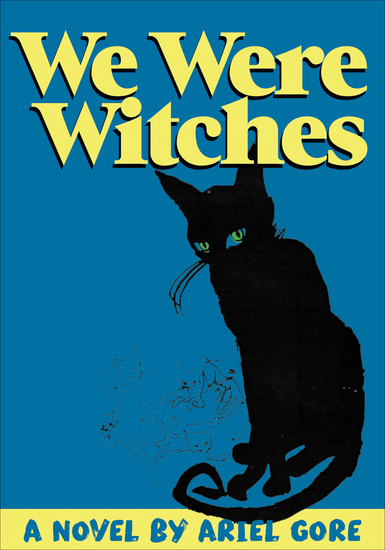 We Were Witches - A Novel - cover
