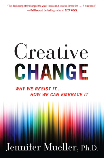 Creative Change - Why We Resist It How We Can Embrace It - cover