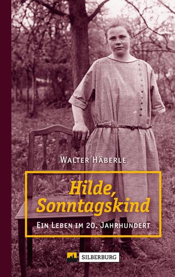 Hilde Sonntagskind - Ein Leben im 20 Jahrhundert - cover