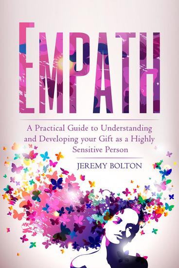 Empath: A Practical Guide to Understanding and Developing Your Gift as a Highly Sensitive Person (Empath Series Book 1) - cover