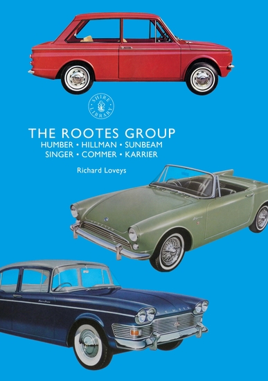 The Rootes Group - Humber Hillman Sunbeam Singer Commer Karrier - cover