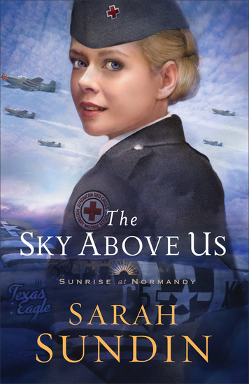 The Sky Above Us (Sunrise at Normandy Book #2) - cover