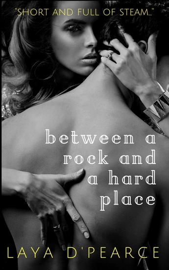 Between a Rock & a Hard Place - A Steamy Older Woman Younger Man Sexy Short Read - cover