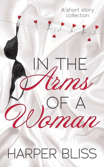 In the Arms of a Woman - A Short Story Collection - cover