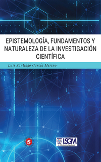 Epistemología fundamentos y naturaleza de la investigación científica