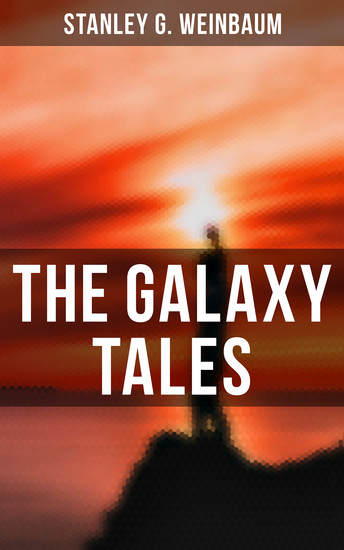 The Galaxy Tales - A Martian Odyssey Valley of Dreams Flight on Titan Parasite Planet The Lotus Eaters… - cover