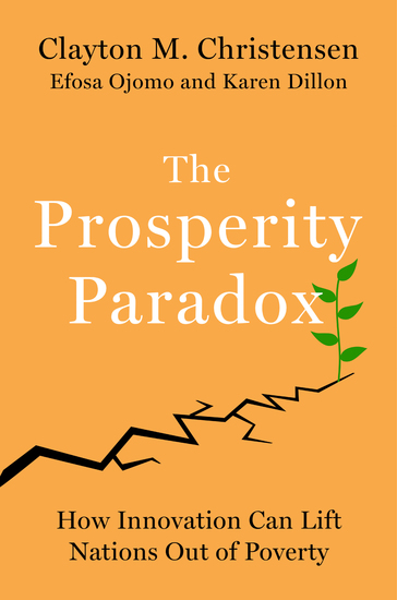 The Prosperity Paradox - How Innovation Can Lift Nations Out of Poverty - cover