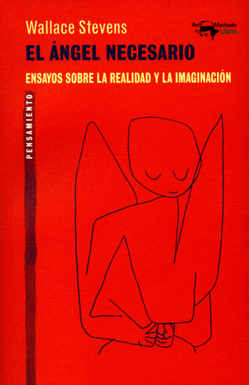 El ángel necesario - Ensayos sobre la realidad y la imaginación - cover