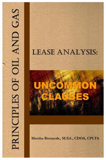 Principles of Oil and Gas Lease Analysis: Uncommon Clauses - Principles of Oil and Gas Lease Analysis #2 - cover