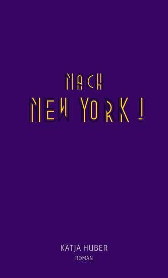 Nach New York! Nach New York! - Roman - cover