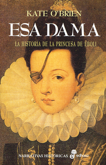 Esa dama - La historia de la princesa de Éboli - cover